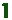 1